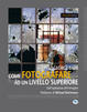 Cover of Come fotografare ad un livello superiore