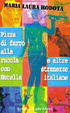 Cover of Pizza di farro alla rucola con nutella e altre stranezze italiane