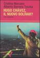 Cover of Hugo Chavéz, il nuovo Bolívar?