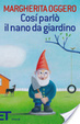 Cover of Cosí parlò il nano da giardino
