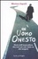 Cover of Un uomo onesto. Storia di Ambrogio Mauri, l'uomo che morì per aver detto no alle tangenti