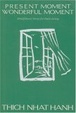 Cover of Present Moment Wonderful Moment