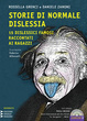 Cover of Storie di normale dislessia. Con CD Audio formato MP3. Ediz. a caratteri grandi