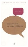 More about Dieci buoni motivi per andare in biblioteca