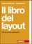 Cover of Il libro del layout. Storia, principi, applicazioni
