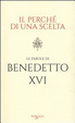 Cover of Il perché di una scelta. Le parole di Benedetto XVI