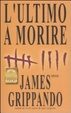 Cover of L' ultimo a morire