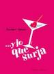 Cover of ...y lo que surja