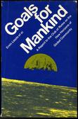 Goals for Mankind A Report to the Club of Rome