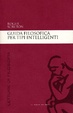 Cover of Guida filosofica per tipi intelligenti