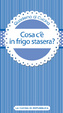 Cover of Cosa c’è in frigo stasera?