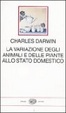 Cover of La variazione degli animali e delle piante allo stato domestico