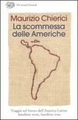 La scommessa delle Americhe Viaggio nel futuro dell'America Latina: bandiere rosse, bandiere rosa