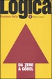 Cover of Logica da zero a Gödel