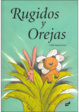 Cover of Rugidos Y Orejas