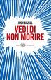 Cover of Vedi di non morire