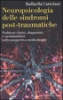 Cover of Neuropsicologia delle sindromi post-traumatiche