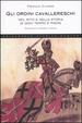 Cover of Gli ordini cavallereschi nel mito e nella storia di ogni tempo e paese