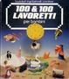 Cover of Cento & cento lavoretti per bambini