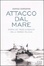 Cover of Attacco dal mare