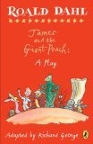 James and the Giant Peach : A Play