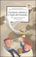 Cover of Genitori adottivi e figli del mondo