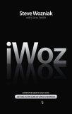 I, Woz : Computer Geek to Cult Icon: Getting to the Core of Apple's Inventor