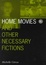 Cover of Home Movies and Other Necessary Fictions