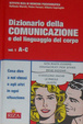 Cover of Dizionario della comunicazione e del linguaggio del corpo - Vol. 1