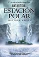 Cover of Antártida: Estación polar