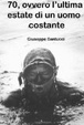 Cover of 70, Ovvero l'ultima Estate Di un Uomo Costante
