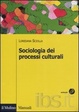 Cover of Sociologia dei processi culturali