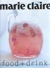 Marie Claire : Food and Drink (Marie Claire)