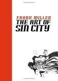 Frank Miller : The Art of Sin City