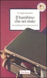 Cover of il bambino che sei stato