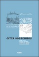 Cover of Citt&agrave; sostenibili