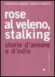 Cover of Rose al veleno, stalking