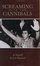 Cover of "Screaming With the Cannibals"