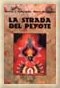 Cover of La strada del peyote