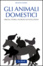 Cover of Gli animali domestici
