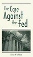 Cover of The Case Against the Fed