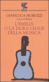 L'Emilia o la dura legge della musica
