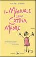 Cover of Il manuale della cattiva madre