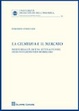 Cover of La giustizia e il mercato. Miti e realtà di una tutela penale dell'investimento mobiliare