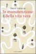 Cover of La manutenzione della vita vera