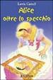 Cover of Alice oltre lo specchio