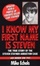 Cover of "I Know My First Name Is Steven"