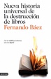 Cover of Nueva historia universal de la destrucción de libros