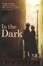 Cover of In the Dark