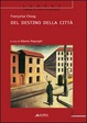 Cover of Del destino della città